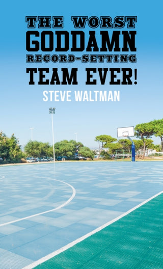 Cover image for 9781035898497 - The Worst Goddamn Record-Setting Team Ever!