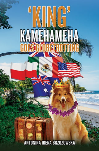 Cover image for 9781035898947 - 'King' Kamehameha Goes Globetrotting