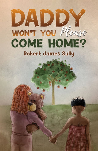 Cover image for 9781035899913 - Daddy Won't You Please Come Home?