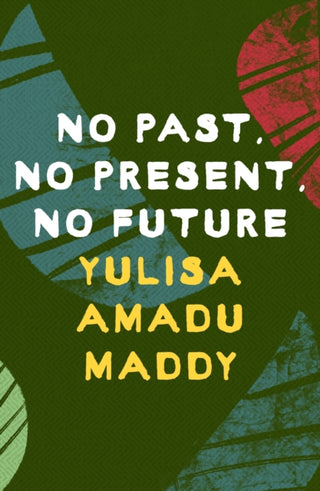 Cover image for 9781035901050 - No Past, No Present, No Future