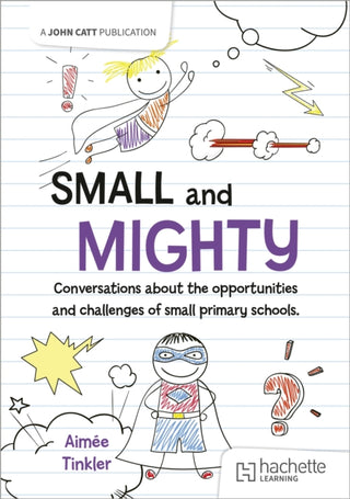 Cover image for 9781036002695 - Small and mighty: Conversations about small schools