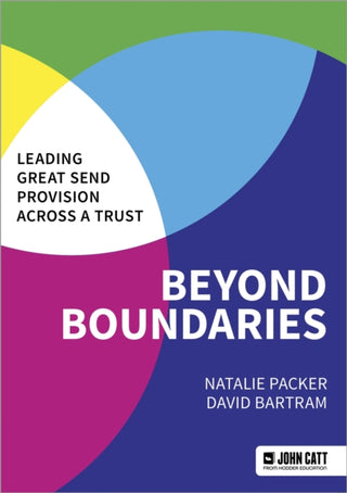 Cover image for 9781036003364 - Beyond Boundaries: Leading Great SEND Provision across a Trust