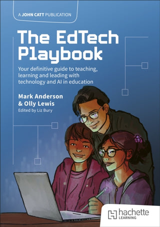 Cover image for 9781036004637 - The EdTech Playbook: Your Definitive Guide to Teaching, Learning and Leading with Technology and AI in Education