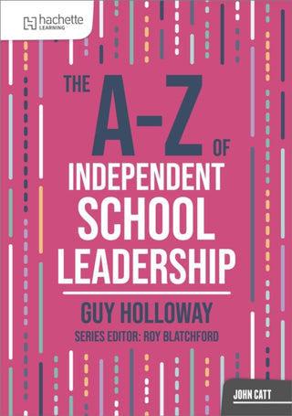 Cover image for 9781036005061 - The A-Z of Independent School Leadership