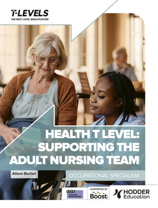 Cover image for 9781036005689 - Health T Level: Supporting the Adult Nursing Team