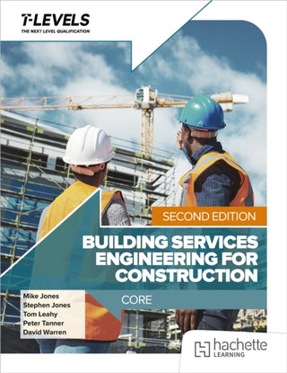 Cover image for 9781036020989 - Building Services Engineering for Construction T Level: Core Second Edition