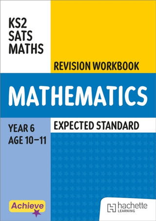 Cover image for 9781036022808 - Achieve SATs: KS2 Maths Revision Workbook (Expected) for the 2027 SATs tests