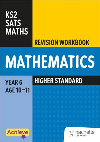 Cover image for 9781036022815 - Achieve SATs: KS2 Maths Revision Workbook (Higher) for the 2027 SATs tests