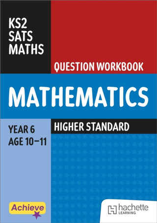 Cover image for 9781036022822 - Achieve SATs: KS2 Maths Question Workbook (Higher) for the 2027 SATs tests