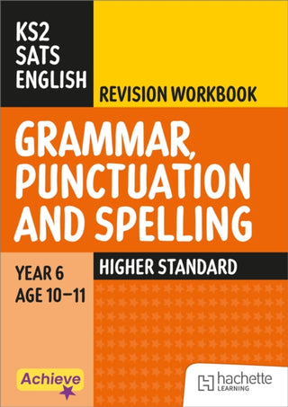 Cover image for 9781036022914 - Achieve SATs: KS2 Grammar, Punctuation and Spelling Revision Workbook (Higher) for the 2027 SATs tests