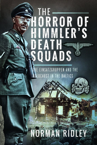 Supplemental image for 9781036106706 - The Horror of Himmler’s Death Squads