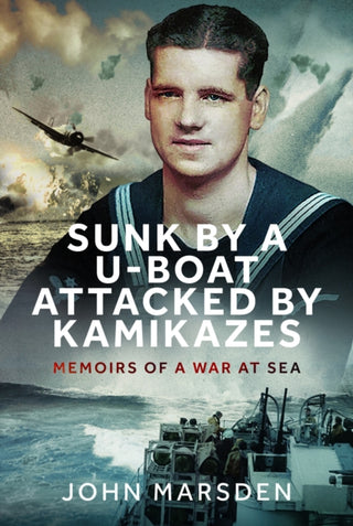 Cover image for 9781036108588 - Sunk by a U-boat, Attacked by Kamikazes