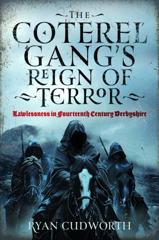 Cover image for 9781036110659 - The Coterel Gang's Reign of Terror