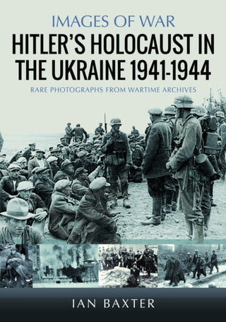 Cover image for 9781036112387 - Hitler’s Holocaust in the Ukraine 1941-1944