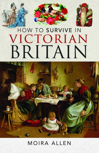 Cover image for 9781036118921 - How To Survive in Victorian Britain