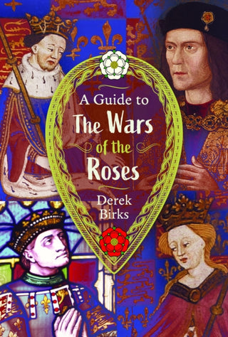 Cover image for 9781036120504 - A Guide to the Wars of the Roses