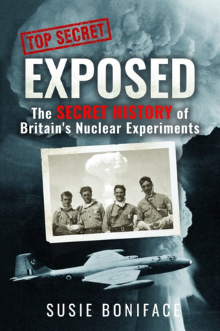 Cover image for 9781036121006 - Exposed: The Secret History of Britain's Nuclear Experiments