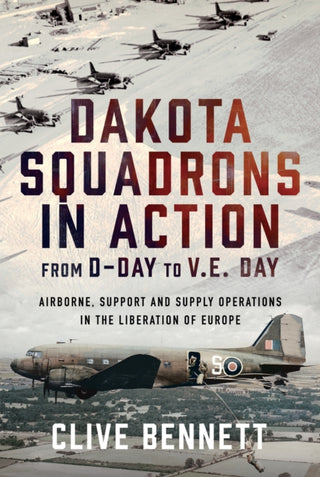 Cover image for 9781036121198 - Dakota Squadrons in Action From D-Day to V.E. Day