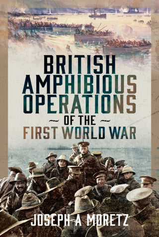 Cover image for 9781036123543 - British Amphibious Operations of the First World War