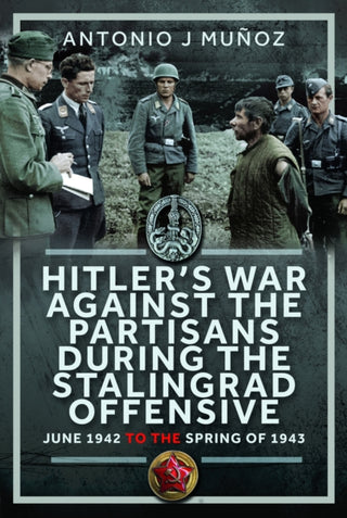 Cover image for 9781036125318 - Hitler’s War Against the Partisans During The Stalingrad Offensive