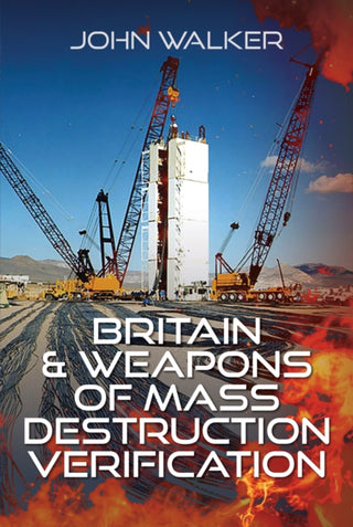 Cover image for 9781036125912 - Britain and Weapons of Mass Destruction Verification