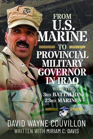 Cover image for 9781036127404 - From US Marine to Provincial Military Governor in Iraq