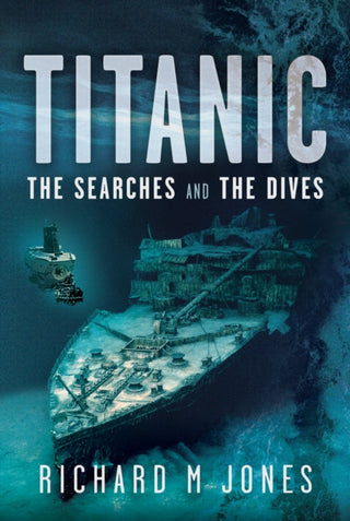 Cover image for 9781036128500 - Titanic: The Searches and the Dives