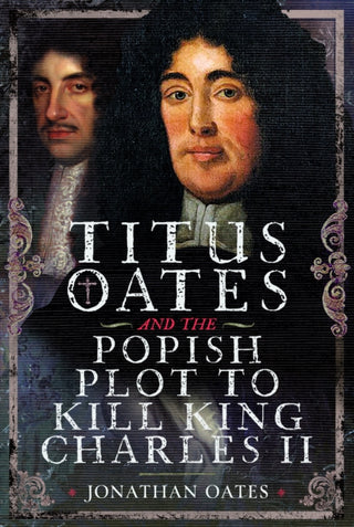 Cover image for 9781036128999 - Titus Oates and the Popish Plot to Kill King Charles II
