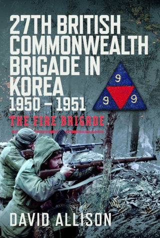 Cover image for 9781036136024 - 27th British Commonwealth Brigade in Korea 1950 – 1951