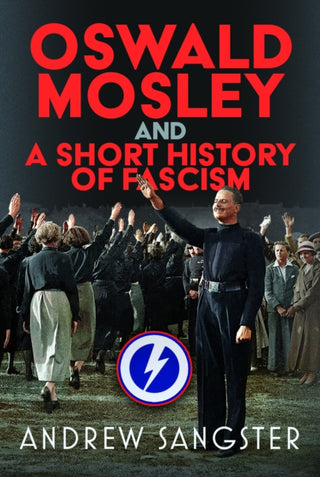 Cover image for 9781036140434 - Oswald Mosley and A Short History of Fascism