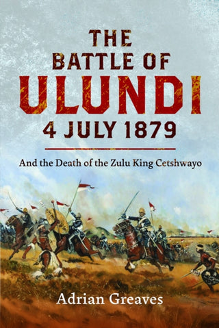Cover image for 9781036141790 - The Battle of Ulundi, 4 July 1879