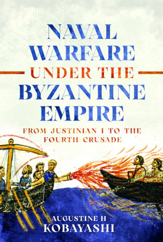 Cover image for 9781036144944 - Naval Warfare under the Byzantine Empire