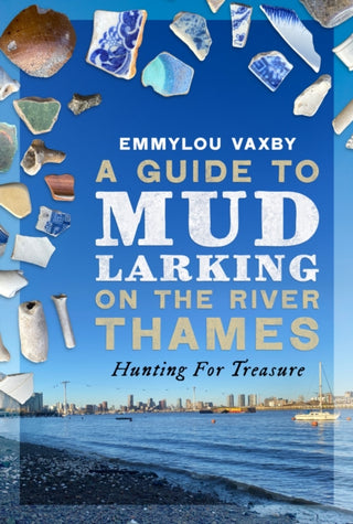 Cover image for 9781036147013 - Guide to Mudlarking on the River Thames