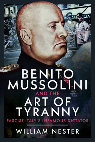 Cover image for 9781036147716 - Benito Mussolini and the Art of Tyranny