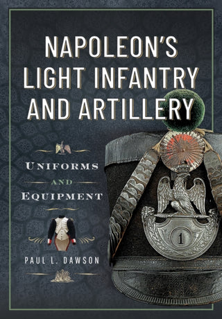 Cover image for 9781036150570 - Napoleon’s Light Infantry and Artillery