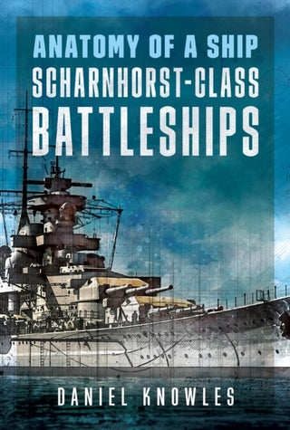 Cover image for 9781036156961 - Anatomy of a Ship: Scharnhorst-Class Battleships