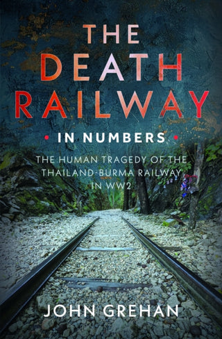 Cover image for 9781036192013 - The Death Railway in Numbers