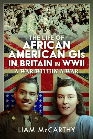 Cover image for 9781036195502 - The Life of African American GIs in Britain in WWII