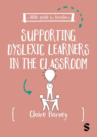 Cover image for 9781036206482 - A Little Guide for Teachers: Supporting Dyslexic Learners in the Classroom
