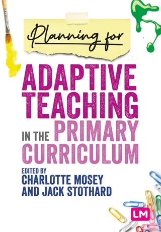 Cover image for 9781036206550 - Planning for Adaptive Teaching in the Primary Curriculum