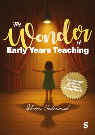 Cover image for 9781036208561 - The Wonder of Early Years Teaching: A practical guide to nurturing young minds