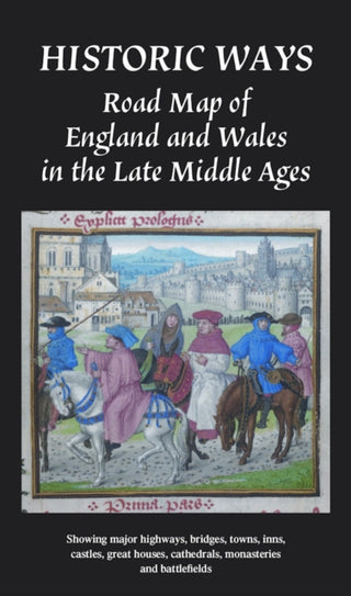 Cover image for 9781036923792 - Historic Ways Road Map of England and Wales in the Late Middle Ages
