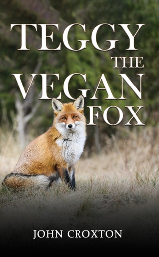 Cover image for 9781037102448 - Teggy, the Vegan Fox