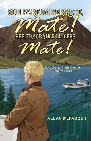 Cover image for 9781037103537 - Son Parfum Persiste, Mate! (Her Fragrance Lingers, Mate!)