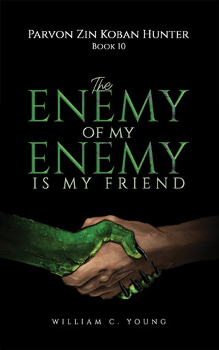 Supplemental image for 9781037103599 - Parvon Zin Koban Hunter Book 10: The Enemy of My Enemy Is My Friend