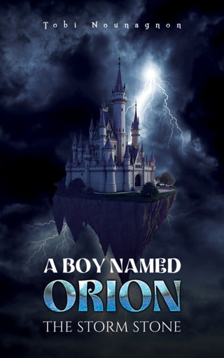 Cover image for 9781037106767 - A Boy Named Orion: The Storm Stone