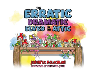 Cover image for 9781037107993 - The Erratic Dramatic Elves in the Attic