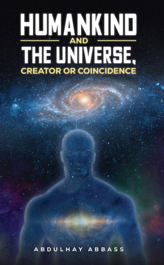 Cover image for 9781037111181 - Humankind and the Universe, Creator or Coincidence