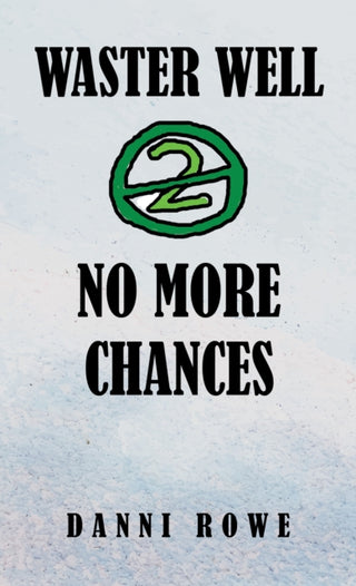 Cover image for 9781037111990 - Waster Well 2: No More Chances