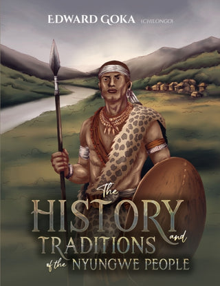 Cover image for 9781037122521 - The History and Traditions of the Nyungwe People